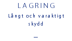 LAGRING Långt och varaktigt skydd _